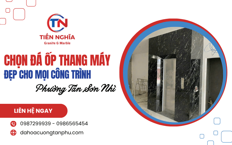 đá ốp thang máy phường Tân Sơn Nhì