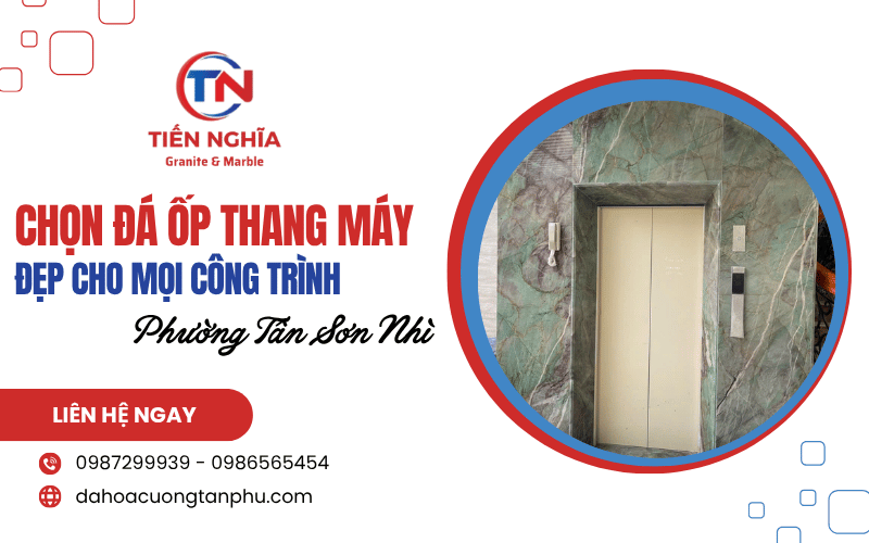 đá ốp thang máy phường Tân Sơn Nhì