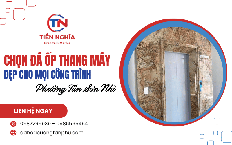 đá ốp thang máy phường Tân Sơn Nhì